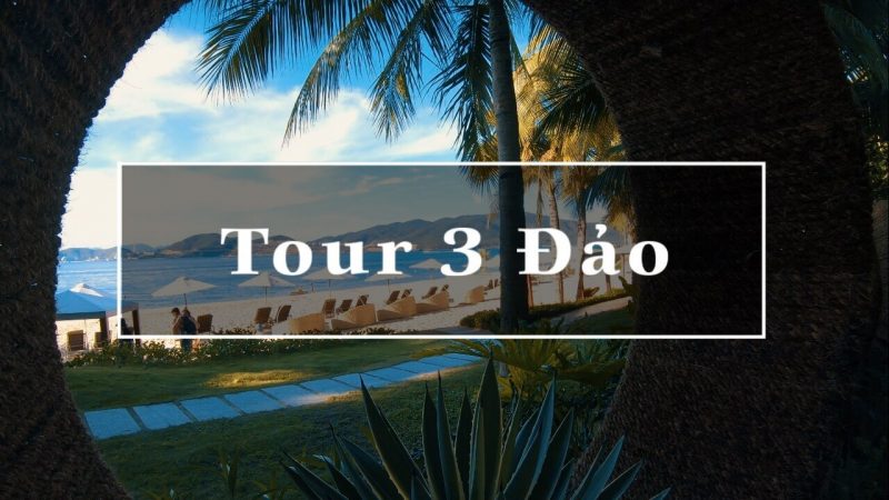 Tour 3 Đảo Nha Trang cao cấp